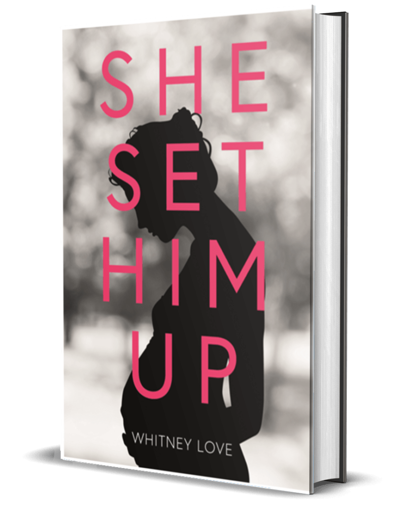 SHE SET HIM UP - Written by Whitney Love